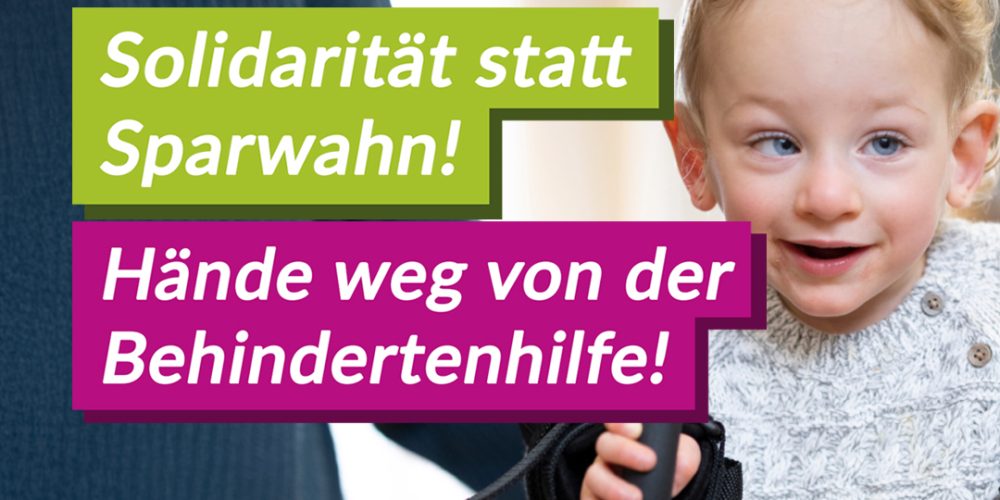 Keine Kürzungen in der Behindertenhilfe – Solidarität statt Sparwahn