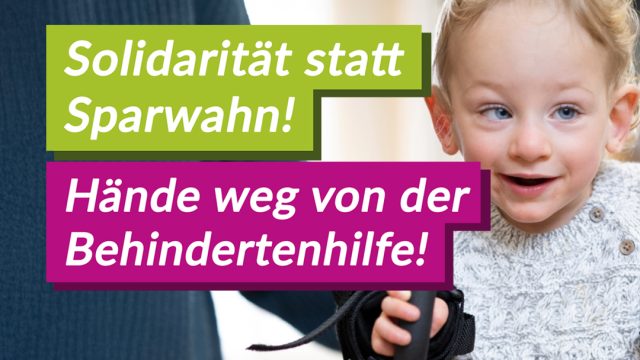 Keine Kürzungen in der Behindertenhilfe – Solidarität statt Sparwahn