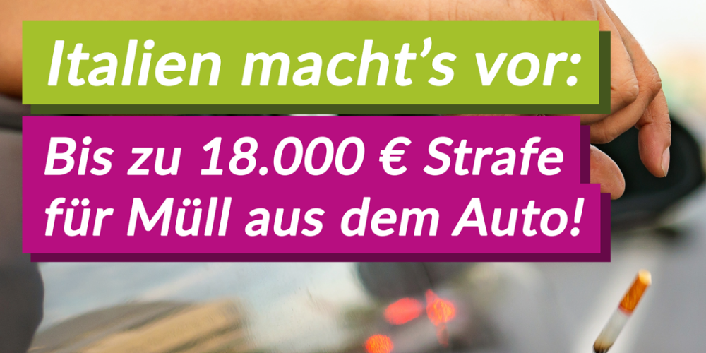 Italien macht’s vor – Deutschland muss illegale Müllentsorgung endlich konsequent sanktionieren