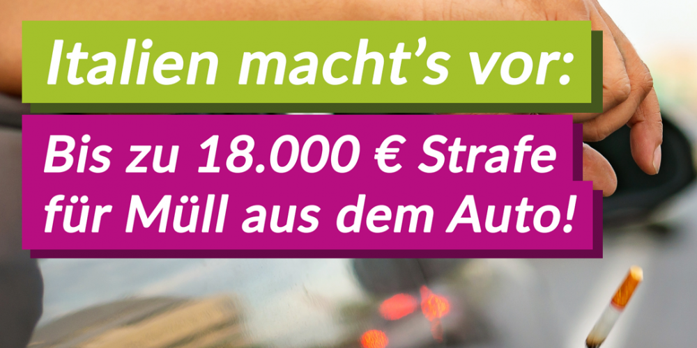 Italien macht’s vor – Deutschland muss illegale Müllentsorgung endlich konsequent sanktionieren