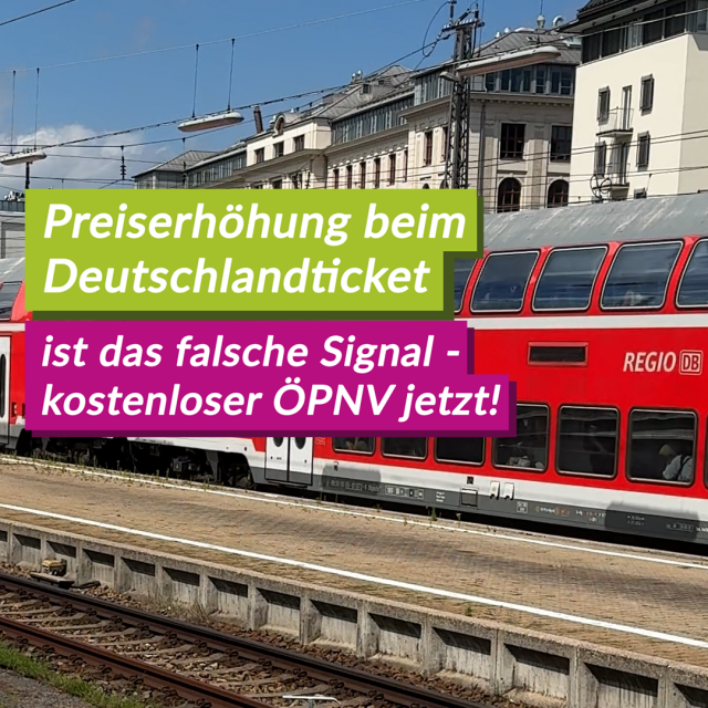 Preiserhöhung beim Deutschlandticket ist das falsche Signal – kostenloser ÖPNV jetzt!