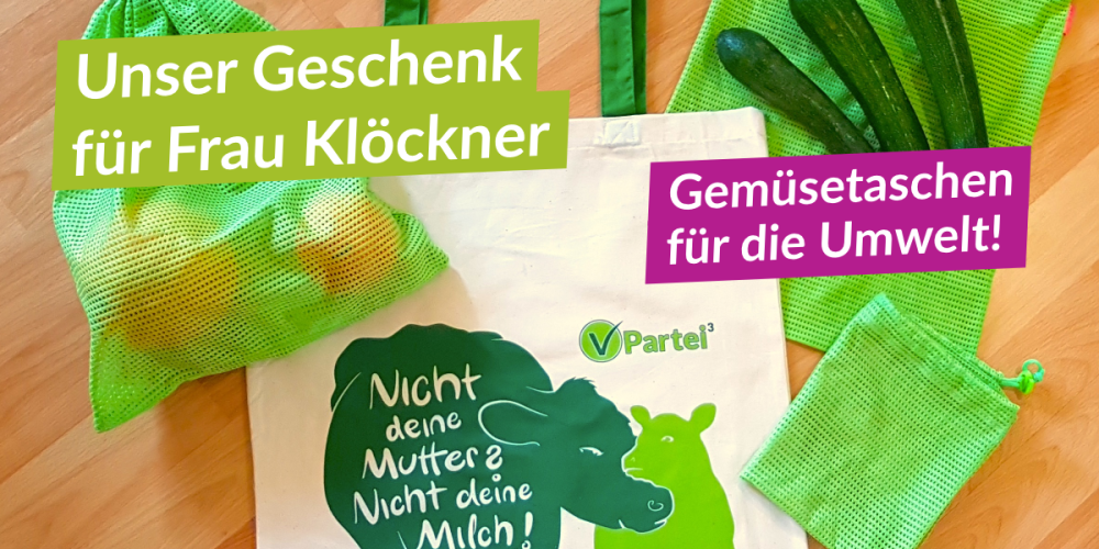 V-Partei³ bietet Julia Klöckner Hilfe in Sachen Umweltschutz an und möchte ihr umweltfreundliche Gemüse-Taschen zuschicken